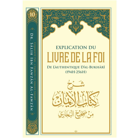 Explication du livre de la foi de l’authentique d’Al-Bukhari - Dr. Sālih ibn Fawzān al-Fawzān - Ibn Badis
